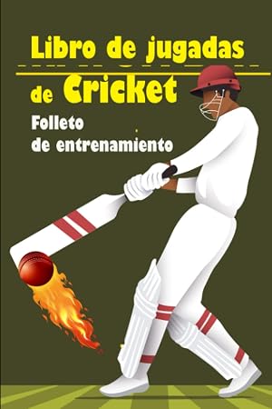 Libro de jugadas de cricket: Libro de cricket (6.14" x 9.21") para que los entrenadores creen ejercicios y estrategias Para clubes de cricket y jugadores de todos los niveles