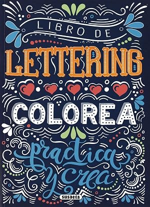 Libro de lettering. Colorea , practica y crea