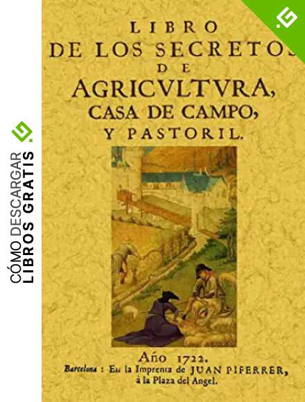 Libro de los secretos de la agricultura, casa de campo y pastoril