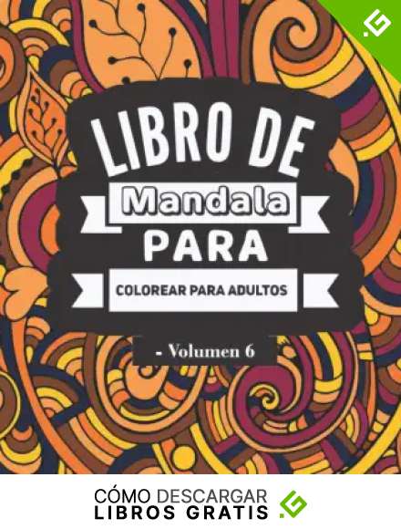 Libro de mandalas para colorear para adultos - Volumen 6: Coloreando para Adultos Meditaci&oacute;n. (Libros muy RELAJANTES para colorear)