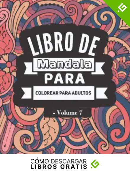 Libro de mandalas para colorear para adultos - Volumen 7: Coloreando para Adultos Meditaci&oacute;n - Colecci&oacute;n Mandala Antiestr&eacute;s. (Libros muy RELAJANTES para colorear)