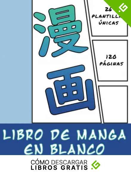 Libro de manga en blanco: Cuaderno para dibujar manga o c&oacute;mics, desde ni&ntilde;os hasta adultos, 120 p&aacute;ginas con 26 modelos diferentes (21,6 x 27,9cm)