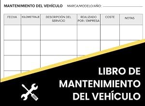 Libro de mantenimiento del veh&iacute;culo: Registro de mantenimiento coche para propietarios o conductores con 105 p&aacute;ginas