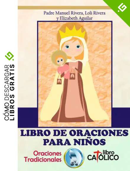LIBRO DE ORACIONES PARA NI&Ntilde;OS. ORACIONES TRADICIONALES. LIBRO CAT&Oacute;LICO.