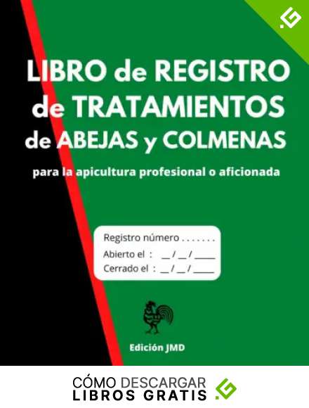 Libro de registro de tratamientos de abejas y colmenas: para la apicultura profesional o aficionada