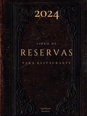 Libro de reservas para restaurante - Agenda para hosteler&iacute;a: Edici&oacute;n Vintage de Luxe tapa dura con fechas para organizar reservas de mesas o espacios ... pizzerias, pubs o bistros, Una p&aacute;gina por d&iacute;a