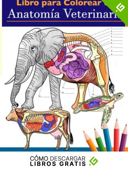 Libro para colorear de anatom&iacute;a veterinaria: Libro de trabajo para colorear de autoevaluaci&oacute;n de fisiolog&iacute;a animal para estudiar y relajarse | Un ... estudiantes veterinarios e incluso adultos