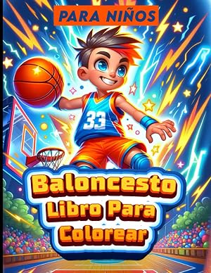 Libro Para Colorear De Baloncesto Para Ni&ntilde;os De 8 A 12 A&ntilde;os: Hermosas P&aacute;ginas Para Colorear De Baloncesto Para Ni&ntilde;os Y Ni&ntilde;as, P&aacute;ginas Para Colorear De ... Baloncesto Para Ni&ntilde;os, Dibujos Para Colorear