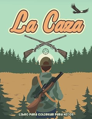 Libro para colorear de caza para ni&ntilde;os : Libros de caza para ni&ntilde;os con ilustraciones de ciervos y patos divertidos libros de caza de ciervos para ni&ntilde;os.