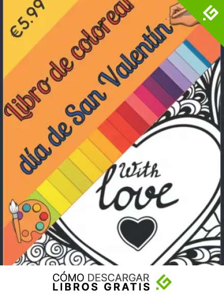 Libro para colorear del d&iacute;a de San Valent&iacute;n: Libro de colorear para parejas, para tener un San Valent&iacute;n especial con tus seres queridos Razones por las que te amo