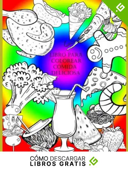 Libro para colorear deliciosa comida.: Para ni&ntilde;os, ni&ntilde;as, ni&ntilde;os de 2 a 4. calmante para el estr&eacute;s. Frutas Verduras . Pizza. Pastel. Comida kawaii