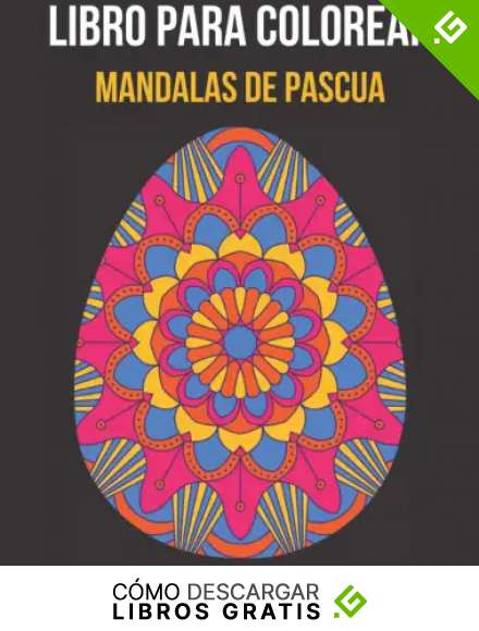 Libro para Colorear Mandalas de Pascua: 30 Huevos de Pascua, ideal para adultos para relajarte, meditar, desconectarte durante semana santa Excelente regalo para los amantes de colorear para adultos.