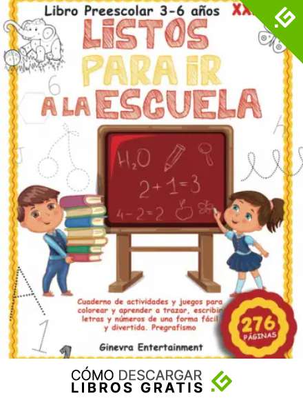 Libro Preescolar 3-6 a&ntilde;os XXL: LISTOS PARA IR A LA ESCUELA: Cuaderno de Actividades y Juegos para Colorear y Aprender a Trazar, Escribir Letras y N&uacute;meros de Una Forma F&aacute;cil y Divertida. Pregrafismo