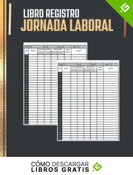 Libro Registro de Jornada Laboral: Cuaderno Semanal para Registrar Horarios de los Empleados acorde a la Legislaci&oacute;n Laboral Espa&ntilde;ola120 p&aacute;ginas 4 semanas por p&aacute;gina