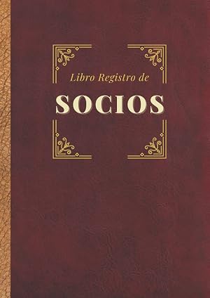 Libro Registro de Socios: Para Sociedades Limitadas (SL) y Sociedades limitadas laborales (SLL) Tama&ntilde;o A4 (Constituci&oacute;n de sociedad)