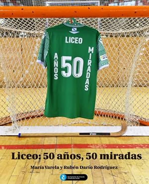 Liceo: 50 a&ntilde;os, 50 miradas