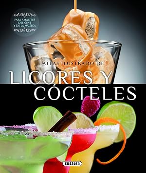 Licores y c&oacute;cteles (Atlas Ilustrado)