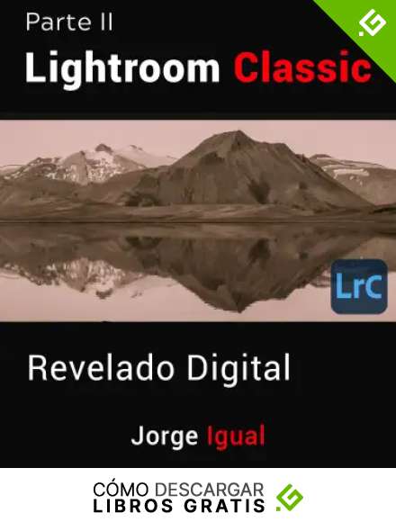 Lightroom Classic PARTE II: Revelado Digital
