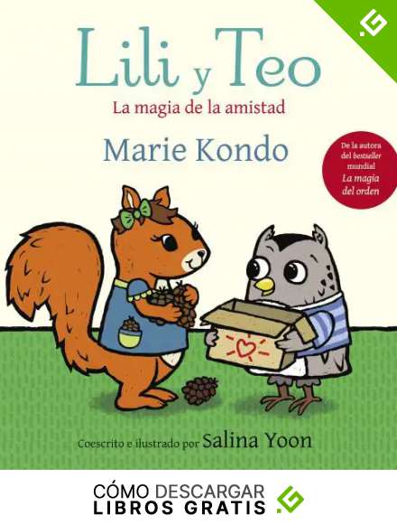 Lili y Teo. La magia de la amistad (Emociones, valores y h&aacute;bitos)