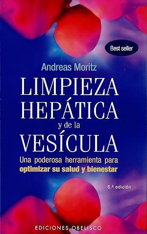 Limpieza hep&aacute;tica y de la ves&iacute;cula: una poderosa herramineta para optimizar su salud y bienestar (SALUD Y VIDA NATURAL)