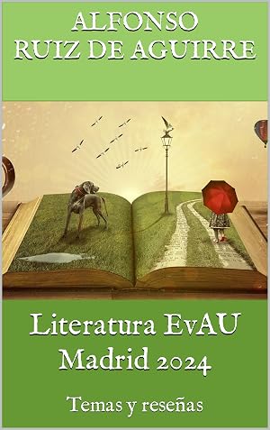 Literatura EvAU Madrid 2024: Temas y rese&ntilde;as