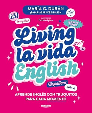 Living la vida English: Aprende ingl&eacute;s con truquitos para cada momento (Random C&oacute;mics)