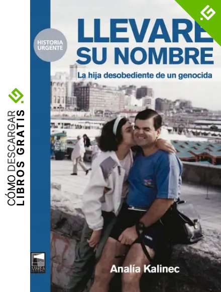 Llevar&eacute; su nombre: La hija desobediente de un genocida (Historia Urgente n&ordm; 85)
