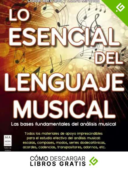 Lo esencial del Lenguaje Musical: Las Bases Fundamentales del An&aacute;lisis Musical (No)