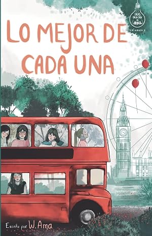 Lo mejor de cada una (Serie Ideas en la casa del &aacute;rbol. Volumen 2): Novela infantil-juvenil. Lectura de 8-9 a 11-12 a&ntilde;os. Literatura Ficci&oacute;n. Libros para ni&ntilde;as y ni&ntilde;os. (Spanish Edition)