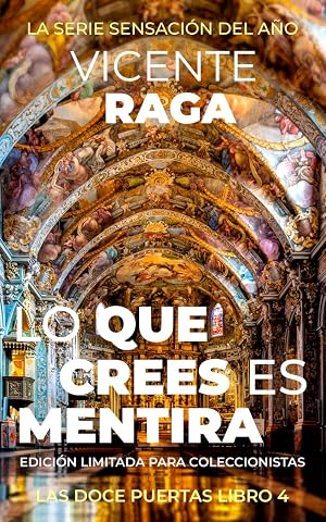 Lo que crees es mentira: Las doce puertas libro 4