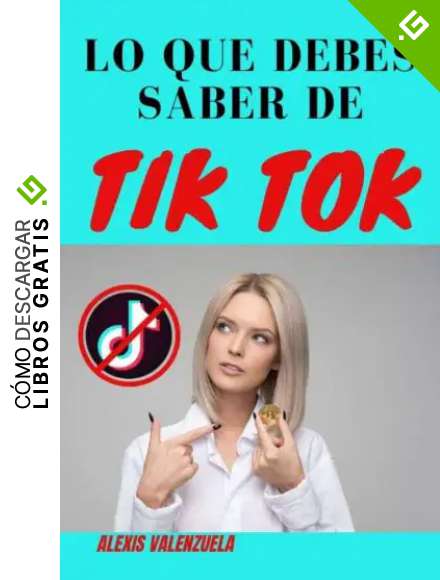 LO QUE DEBES SABER DE TIK TOK