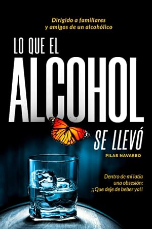 LO QUE EL ALCOHOL SE LLEV&Oacute;: Dentro de m&iacute; lat&iacute;a una obsesi&oacute;n&hellip; &iexcl;Que deje de beber ya!