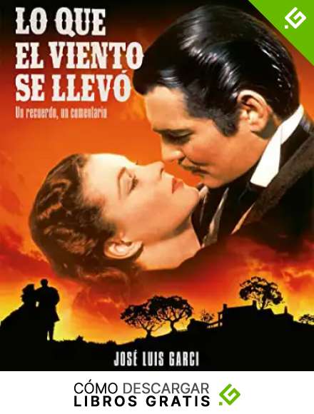 LO QUE EL VIENTO SE LLEV&Oacute;. UN RECUERDO, UN COMENTARIO (FUERA DE COLECCION)
