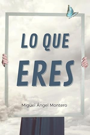 LO QUE ERES