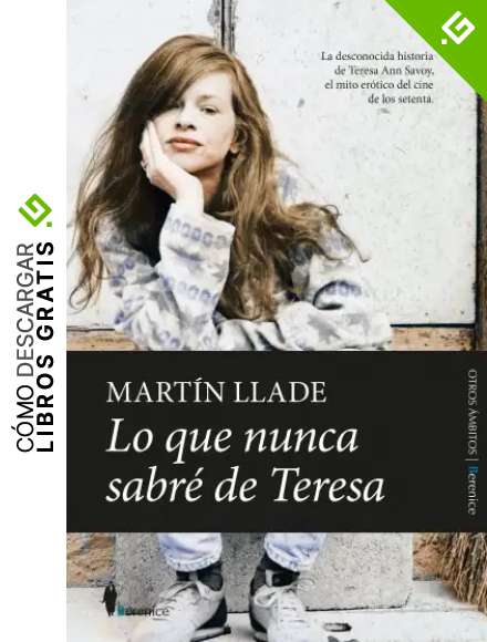 Lo que nunca sabr&eacute; de Teresa