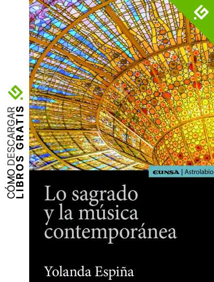 Lo sagrado y La M&uacute;sica contempor&aacute;nea