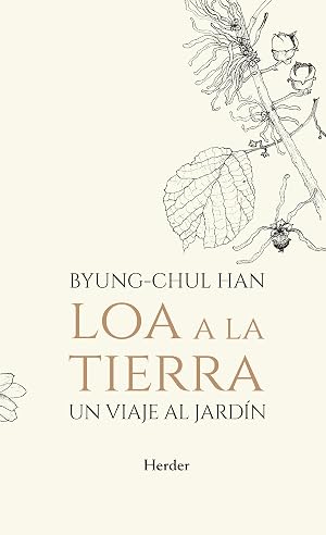Loa a la tierra. Un viaje al jard&iacute;n