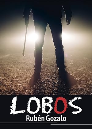 Lobos: Thriller | Misterio | Suspense | Intriga