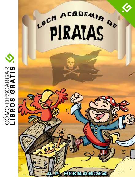 Loca Academia de Piratas: Acci&oacute;n y Aventuras en Isla Cangrejo (8 - 10 a&ntilde;os)