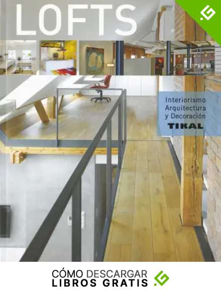 Lofts (Interiorismo, arquitectura y decoraci&oacute;n)