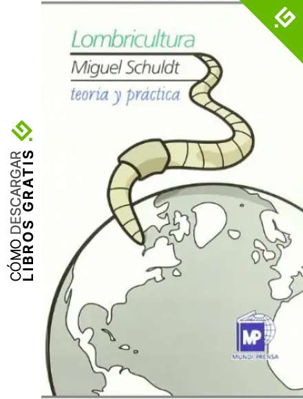 Lombricultura. Teor&iacute;a y pr&aacute;ctica (Ganader&iacute;a)