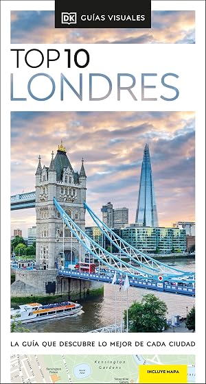 Londres (Gu&iacute;as Visuales TOP 10): La gu&iacute;a que descubre lo mejor de cada ciudad (Gu&iacute;as de viaje)