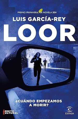 Loor: Premio Primavera de Novela 2024 (ESPASA NARRATIVA)