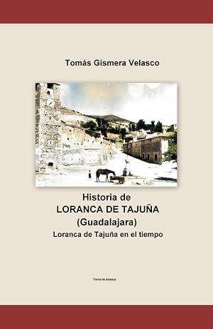 LORANCA DE TAJU&Ntilde;A en el tiempo