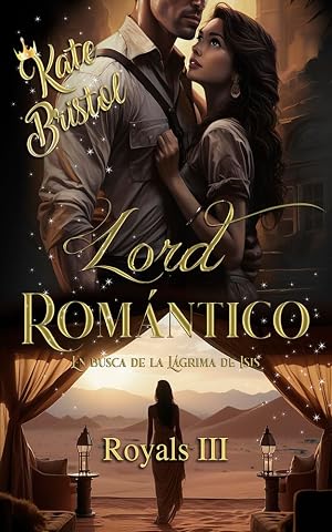 Lord Rom&aacute;ntico: En busca de la L&aacute;grima de Isis - Royals III