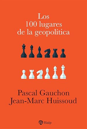 Los 100 lugares de la geopol&iacute;tica (Historia y biograf&iacute;as)