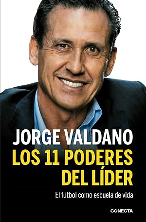 Los 11 poderes del l&iacute;der: El f&uacute;tbol como escuela de vida (Conecta)