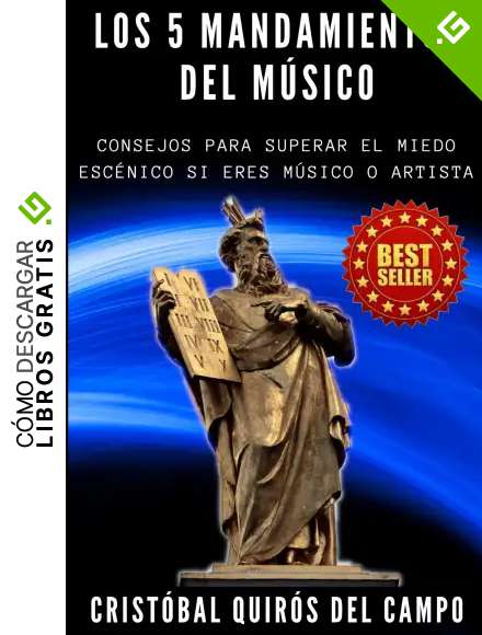 Los 5 Mandamientos del M&uacute;sico: Consejos para superar el Miedo Esc&eacute;nico si eres M&uacute;sico o Artista