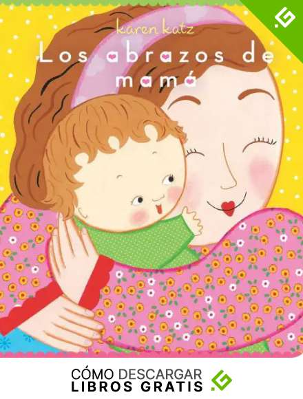 Los abrazos de mam&aacute; (Mommy Hugs)