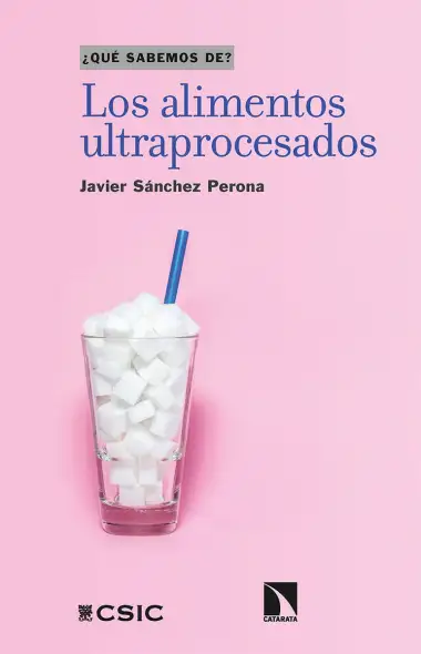 Los alimentos ultraprocesados: 132 (QUE SABEMOS DE?)